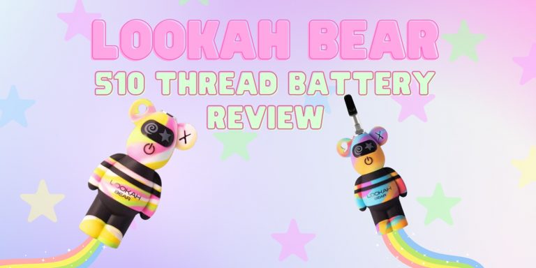 Lookah BEAR 510 Thread Battery Review: Cute Appearance And Reliable Device